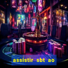 assistir sbt ao vivo sp